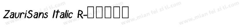 ZauriSans ltalic R字体转换